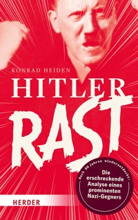 Hitler rast - Konrad Heiden - E-Book