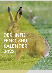 Der Infis Feng Shui Kalender 2023 - André Pasteur - E-Book