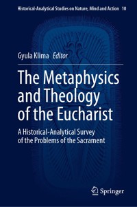The Metaphysics and Theology of the Eucharist -  - E-Book