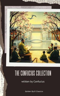 The Confucius Collection - Confucius - E-Book