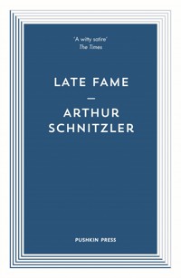 Late Fame - Arthur Schnitzler - E-Book