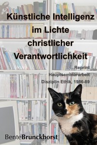 Künstliche Intelligenz im Lichte christlicher Verantwortlichkeit - Bente Brunckhorst - E-Book