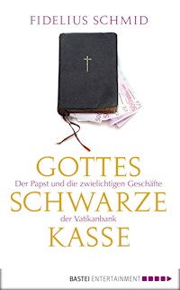 Gottes schwarze Kasse - Fidelius Schmid - E-Book