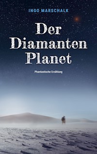 Der Diamantenplanet - Ingo Marschalk - E-Book
