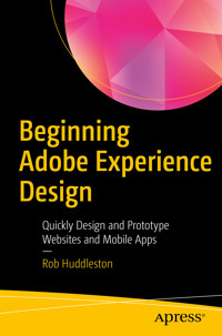 Beginning Adobe Experience Design - Rob Huddleston - E-Book
