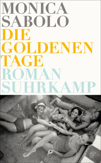 Die goldenen Tage - Monica Sabolo - E-Book