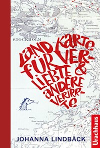 Landkarte für Verliebte und andere Verirrte - Johanna Lindbäck - E-Book
