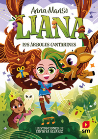 Liana 2: Los árboles cantarines - Anna Manso Munné - E-Book