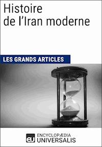 Histoire de l'Iran moderne - Encyclopaedia Universalis - E-Book