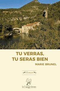 Tu verras, tu seras bien ! - Marie Brunel - E-Book
