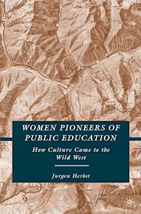 Women Pioneers of Public Education - J. Herbst - E-Book
