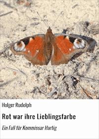 Rot war ihre Lieblingsfarbe - Holger Rudolph - E-Book
