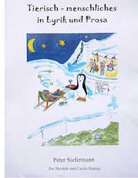 Tierisch-menschliches in Lyrik und Prosa - Peter Siefermann - E-Book