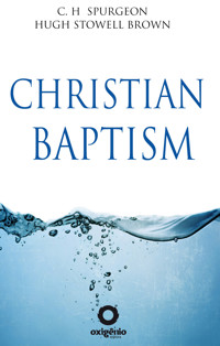 Christian Baptism - C.H. Spurgeon - E-Book