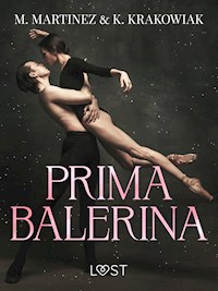 Primabalerina – Dark Erotica - M. Martinez - E-Book