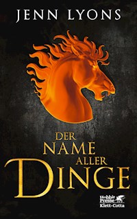 Der Name aller Dinge - Jenn Lyons - E-Book