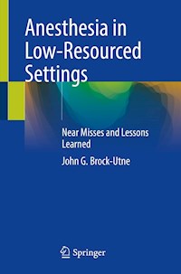 Anesthesia in Low-Resourced Settings - John G. Brock-Utne - E-Book