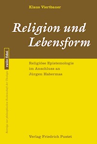Religion und Lebensform - Klaus Viertbauer - E-Book