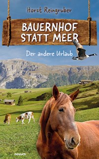 Bauernhof statt Meer - Horst Reingruber - E-Book