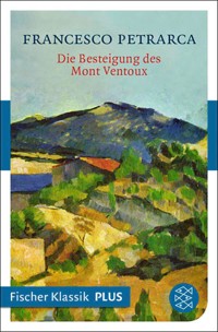 Die Besteigung des Mont Ventoux und andere Briefe - Francesco Petrarca - E-Book
