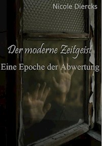 Moderner Zeitgeist - Nicole Diercks - E-Book
