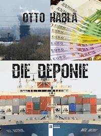 Die Deponie - Otto Habla - E-Book