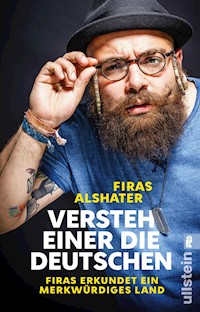 Versteh einer die Deutschen! - Firas Alshater - E-Book
