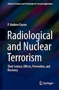 Radiological and Nuclear Terrorism - P. Andrew Karam - E-Book