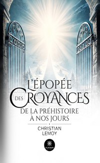 L’épopée des croyances - Christian Lemoy - E-Book