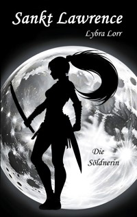 Sankt Lawrence - Lybra Lorr - E-Book
