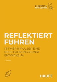 Reflektiert führen - Christian Sonnleitner - E-Book