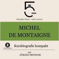 Michel de Montaigne: Kurzbiografie kompakt - 5 Minuten - Hörbuch