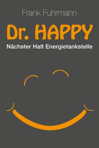 Dr. Happy - Frank Fuhrmann - E-Book