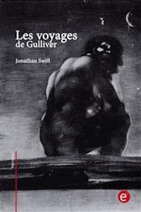 Les voyages de Gulliver  - Jonathan Swift - E-Book