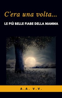 C'era una volta - Autori vari - E-Book