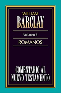 Comentario al Nuevo Testamento- Barclay Vol. 8 - William Barclay - E-Book