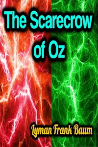 The Scarecrow of Oz - Lyman Frank Baum - E-Book