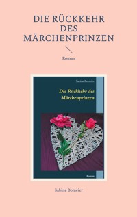 Die Rückkehr des Märchenprinzen - Sabine Bomeier - E-Book