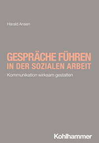 Gespräche führen in der Sozialen Arbeit - Harald Ansen - E-Book