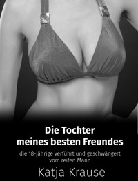 Die Tochter meines besten Freundes - Katja Krause - E-Book