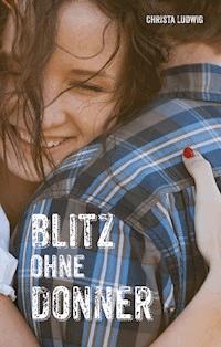 Blitz ohne Donner - Christa Ludwig - E-Book