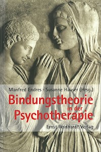 Bindungstheorie in der Psychotherapie - - E-Book