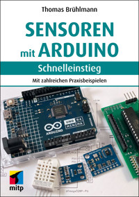Sensoren mit Arduino - Thomas Brühlmann - E-Book