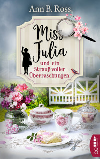 Miss Julia und ein Strauß voller Überraschungen - Ann B. Ross - E-Book