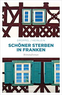 Schöner Sterben in Franken - Katharina Drüppel - E-Book