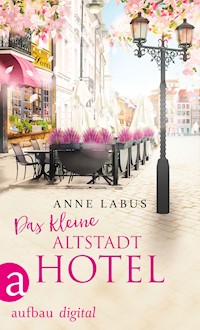 Das kleine Altstadthotel - Anne Labus - E-Book
