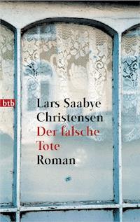 Der falsche Tote - Lars Saabye Christensen - E-Book