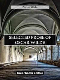 Selected Prose Of Oscar Wilde - Oscar Wilde - E-Book