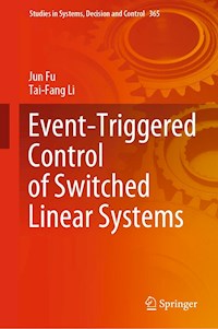 Event-Triggered Control of Switched Linear Systems - Jun Fu - E-Book