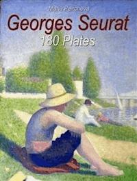 Georges Seurat:180 Plates - Maria Peitcheva - E-Book